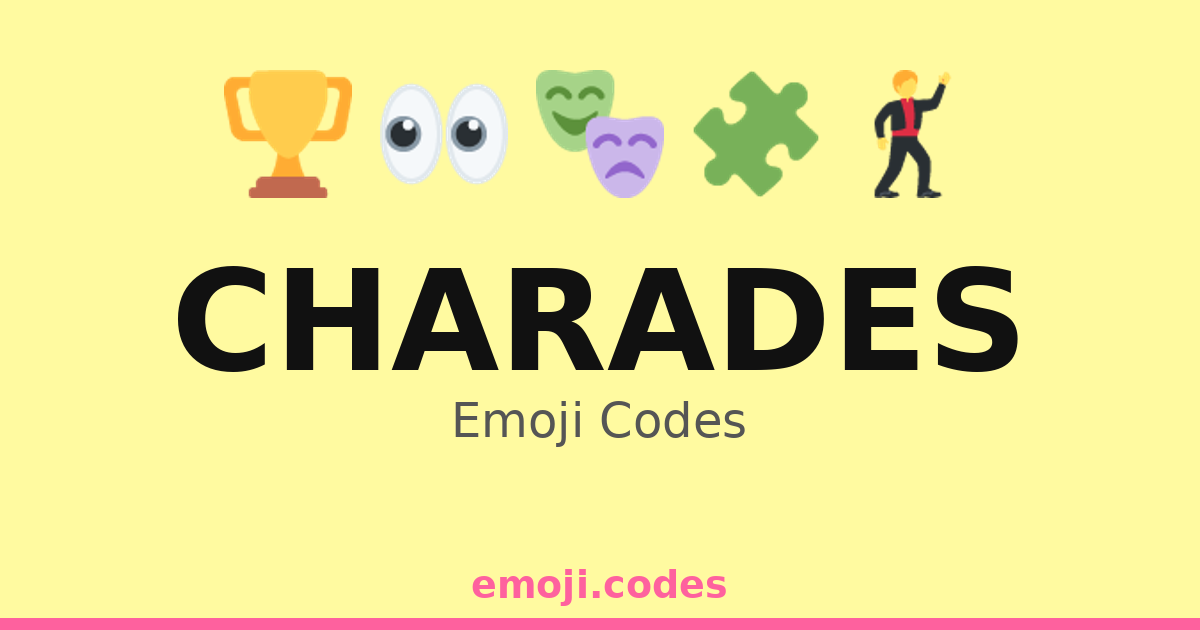 Charades Emoji Codes 🎉🎭👯 — 500 Combinations to Copy & Paste