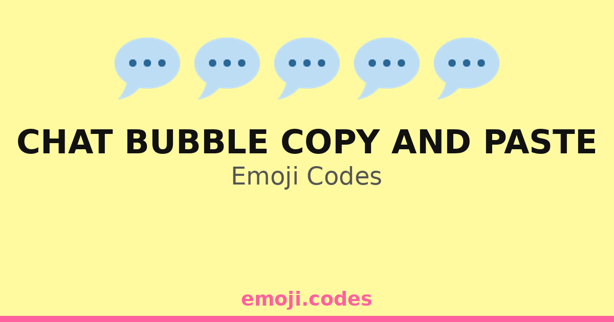 Chat Bubble Copy And Paste Emoji Codes ๐ฌ๐๐๐ฒ โ 254 Combinations to Copy ...