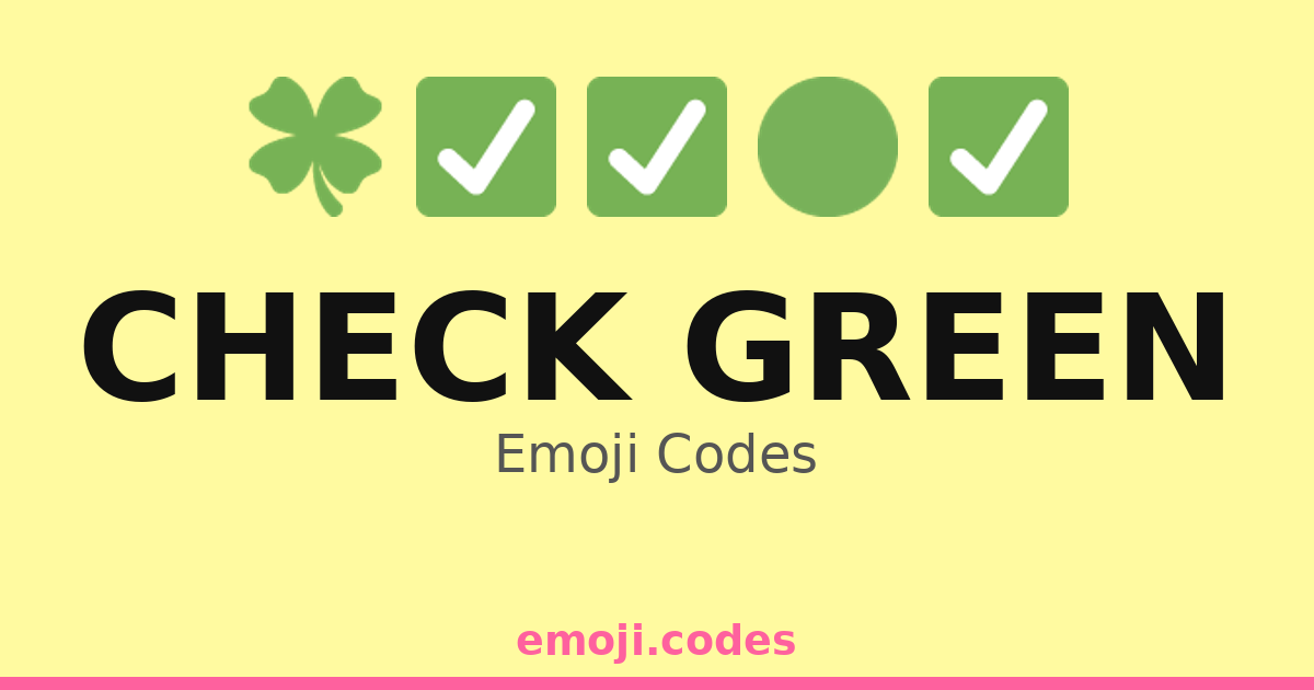 Check Green Emoji Codes 🌱🍏🟢 — 51 Combinations to Copy & Paste