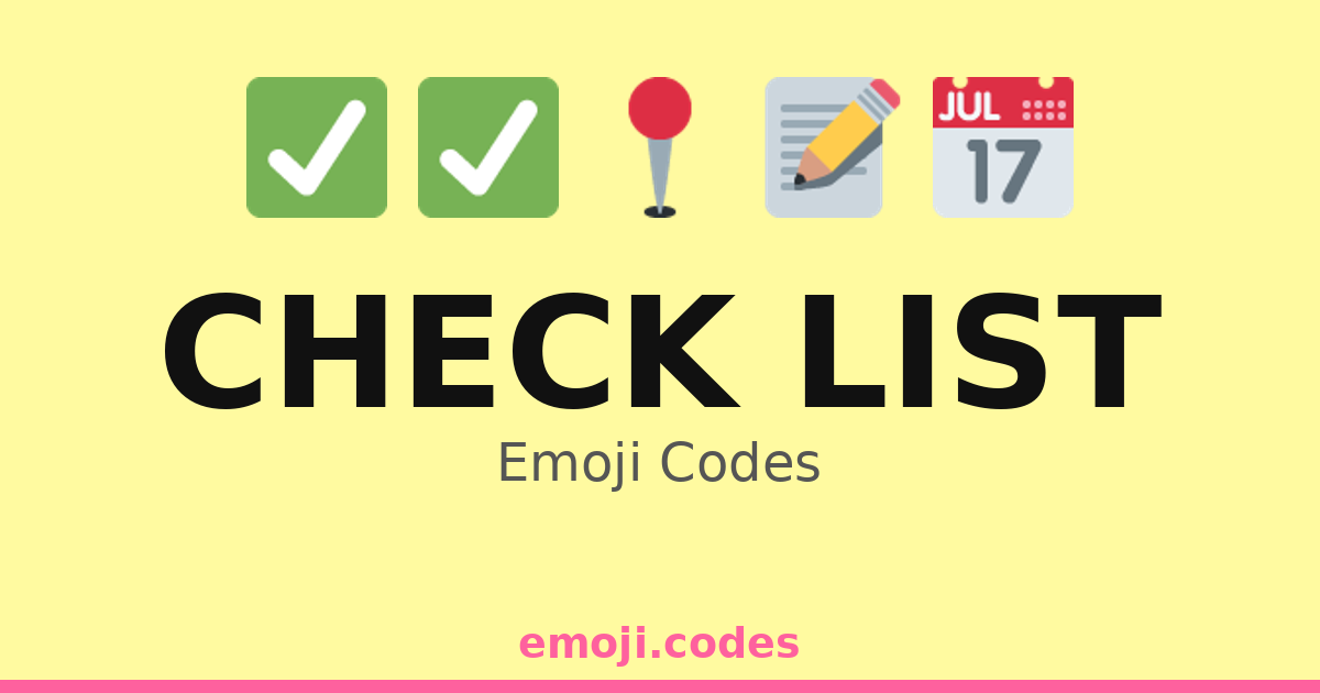 Check List Emoji Codes 📅🗒️ ️ — 24 Combinations to Copy & Paste