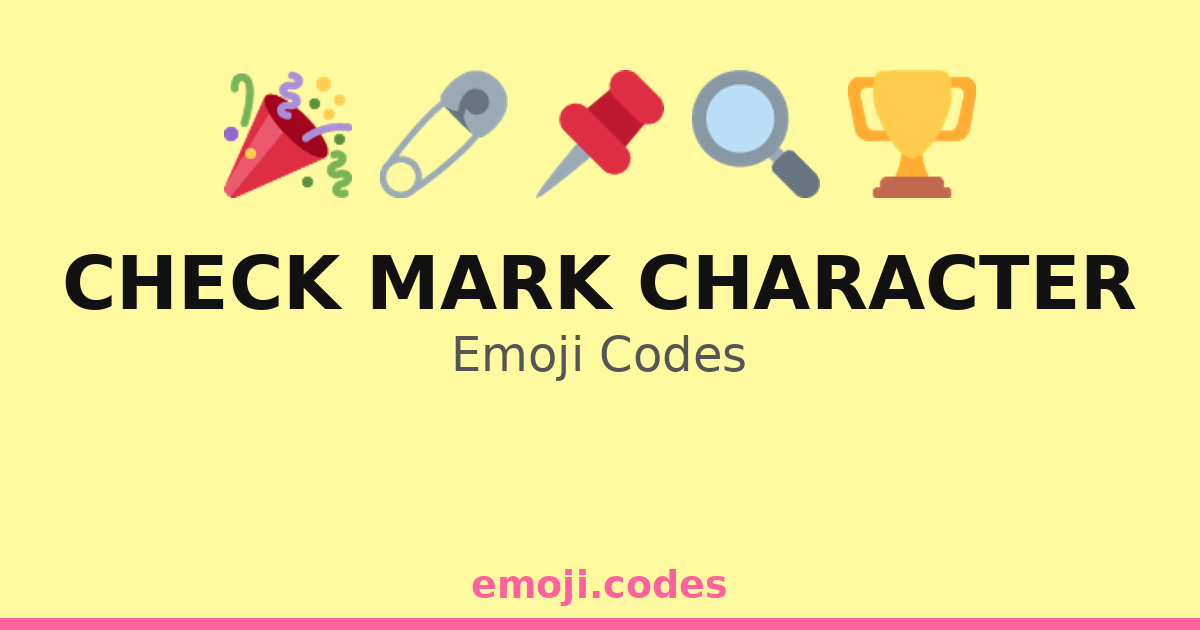 Check Mark Character Emoji Codes — 218 Combinations to Copy & Paste