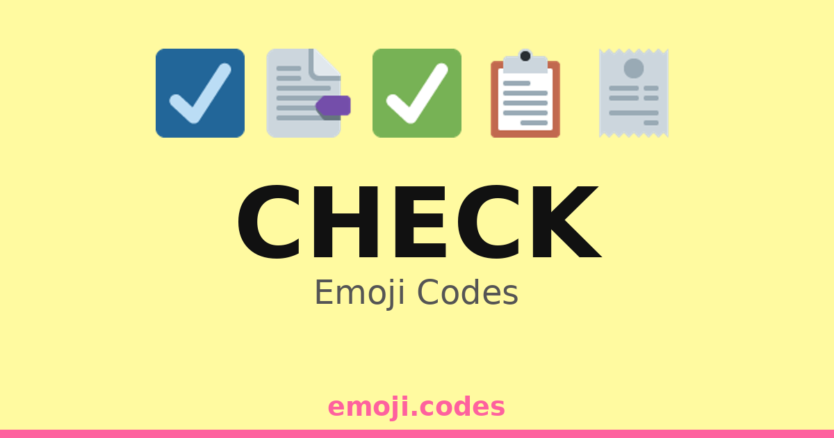 Check Example 355 Check Emoji Codes 📅☑️🔒 — 355 Combinations to Copy & Paste