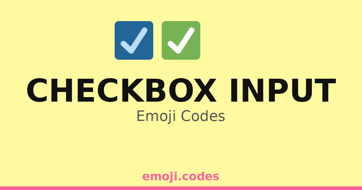 Checkbox Alt Code Checkbox Input Emoji Codes 📝☑️📄 — 128 Combinations to Copy & Paste