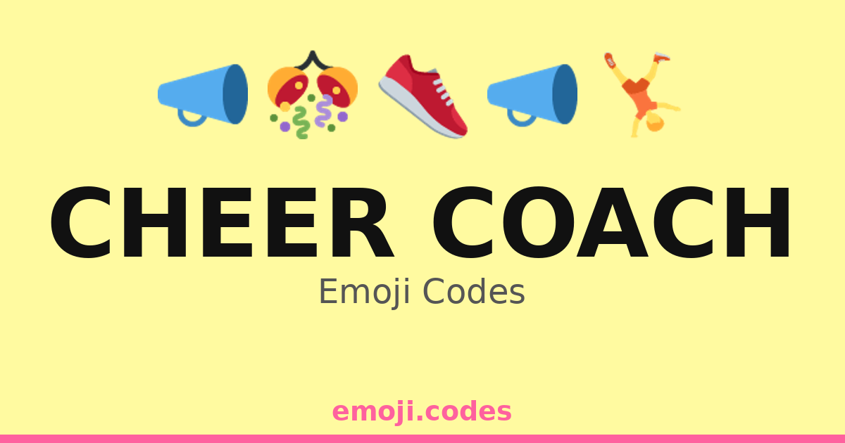 Cheer Coach Emoji Codes ππ€Έπ£ β 312 Combinations to Copy & Paste