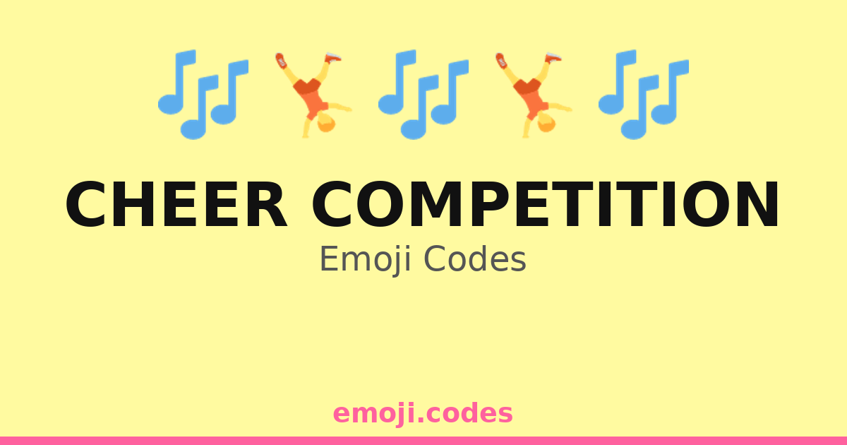 Cheer Competition Emoji Codes ππ
π€ΈββοΈππΆ β 267 Combinations to Copy & Paste