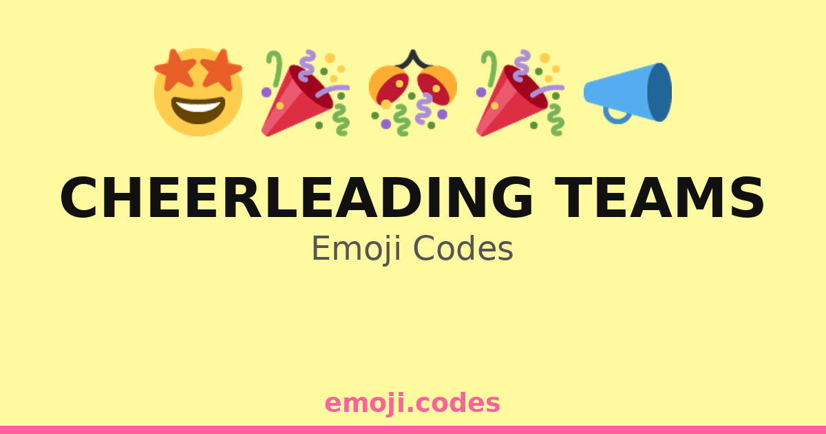 Cheerleading Teams Emoji Codes 🎀🏆🤸‍♀️📣 — 204 Combinations to Copy & Paste
