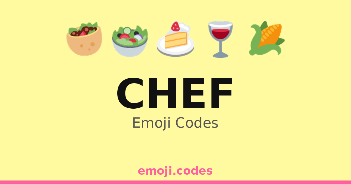 Chef Emoji Codes 🌽🥕🥔 — 327 Combinations to Copy & Paste