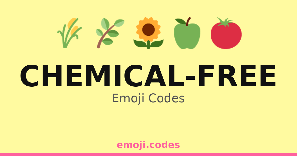 Chemical-Free Emoji Codes 🌻🌼🐞🌱 — 150 Combinations to Copy & Paste