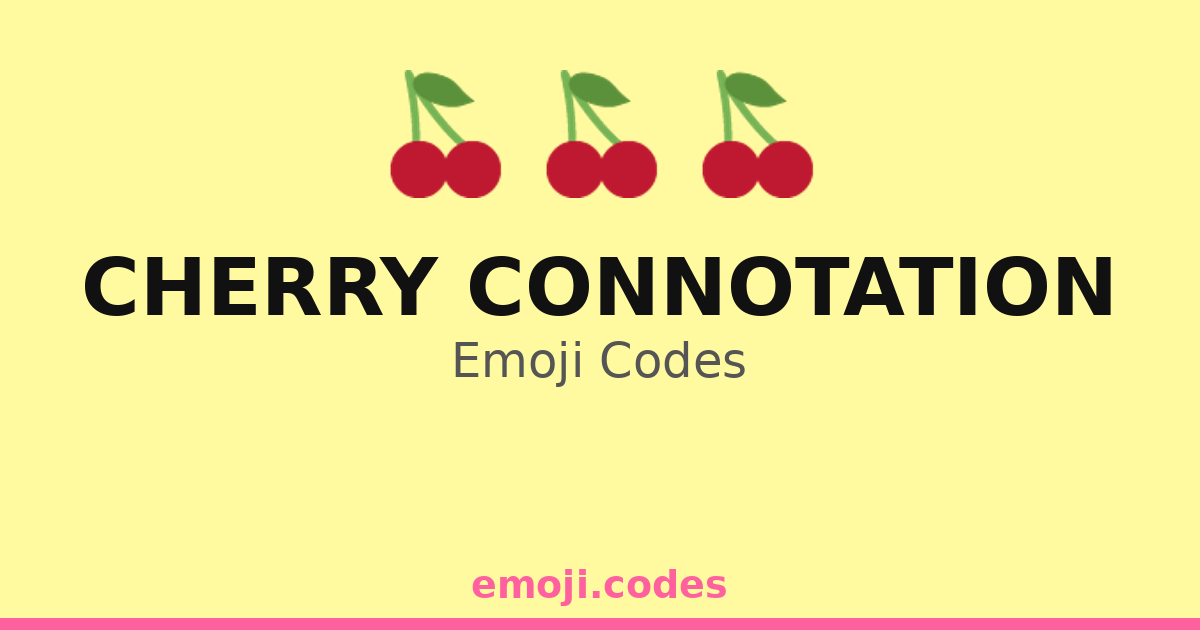 Cherry Connotation Emoji Codes 🍮 — 124 Combinations to Copy & Paste