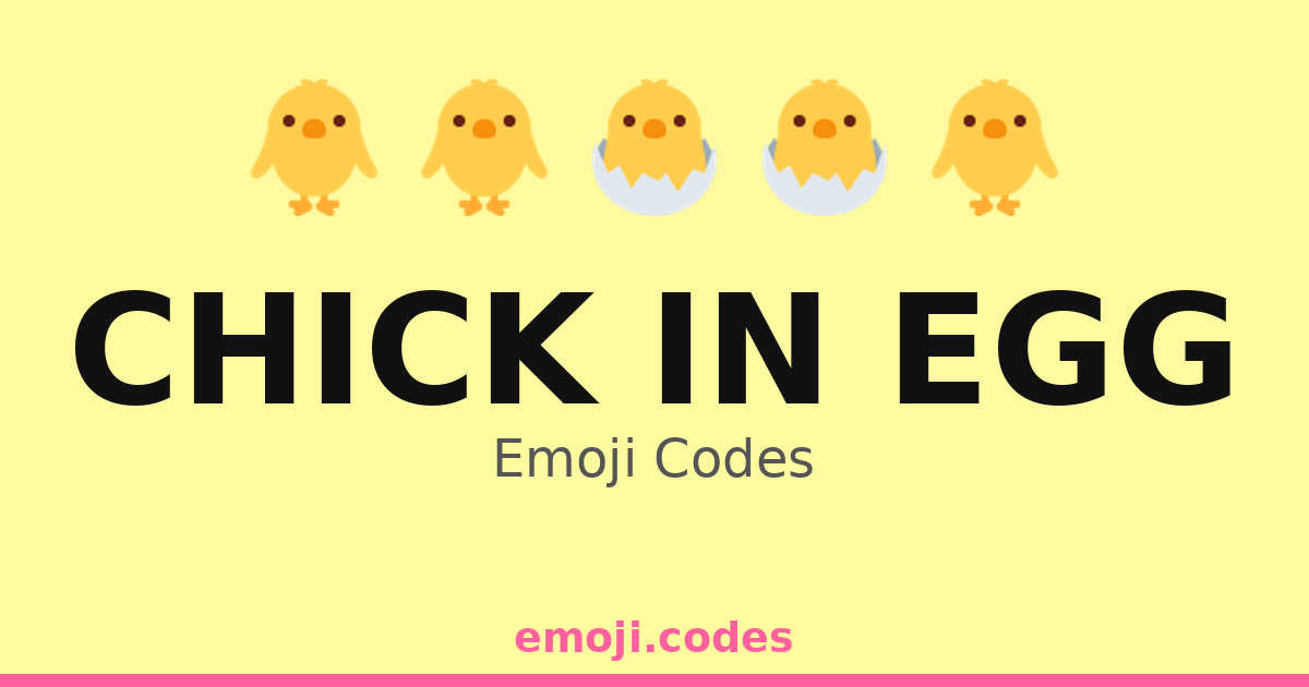 Chick In Egg Emoji Codes 🐣🌞🌳 — 111 Combinations to Copy & Paste