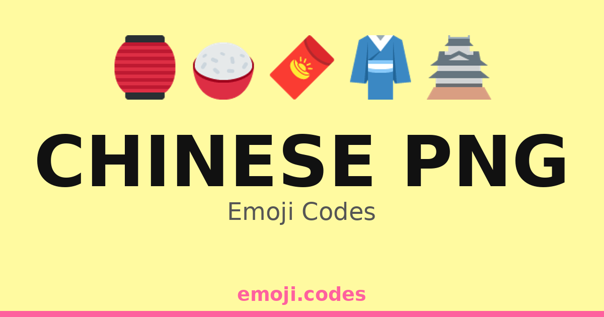 Chinese Png Emoji Codes ๐๐๐ฎ๐ โ 51 Combinations to Copy & Paste