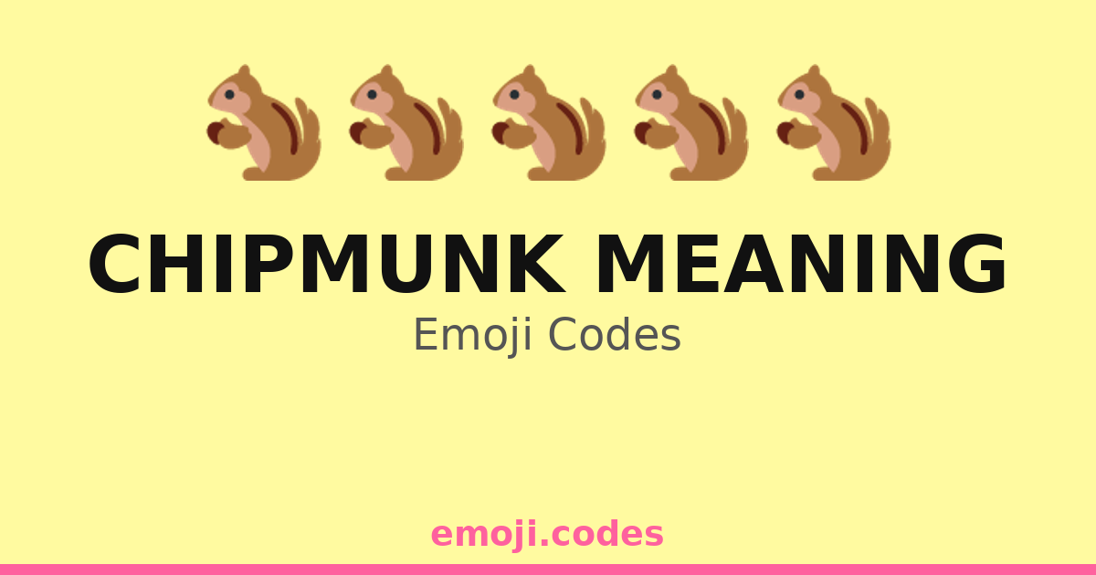 Chipmunk Meaning Emoji Codes ๐ฟ๏ธ๐ฐ๐๐ณ๐๐ผ๐ป๐๐ฟ โ 17 Combinations to Copy & Paste