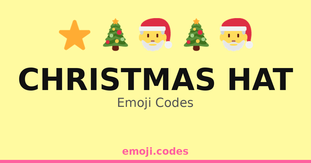 Christmas Hat Emoji Codes 🎁🎀🎄🎅 — 232 Combinations to Copy & Paste