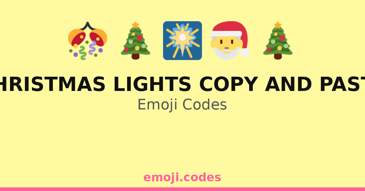 Christmas Lights Copy And Paste Emoji Codes πππ β 341 Combinations to ...