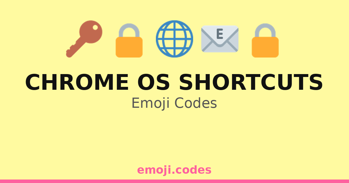 Chrome Short Code Chrome Os Shortcuts Emoji Codes 🌐💻📖 — 19 Combinations to Copy & Paste