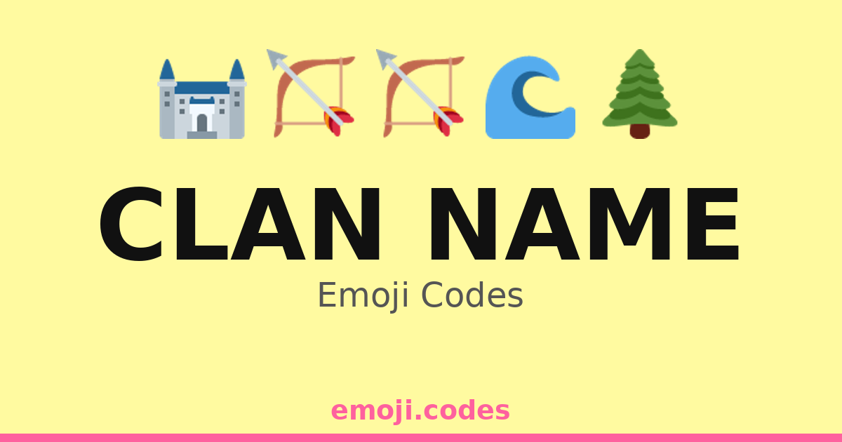 Clan Name Emoji Codes 🌊🦅🏰 — 18 Combinations to Copy & Paste