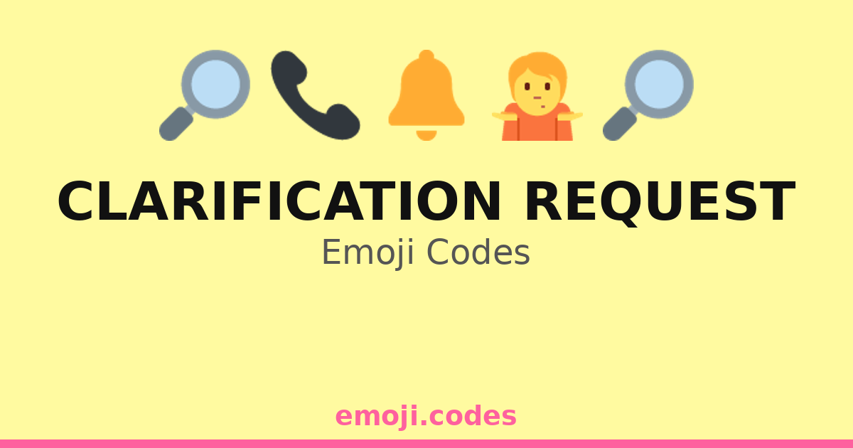 Clarification Codes Clarification Request Emoji Codes π¬π β 15 Combinations to Copy & Paste