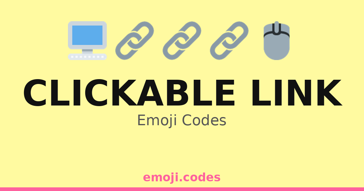 Clickable Link Emoji Codes 🔗🌐📩 — 105 Combinations to Copy & Paste