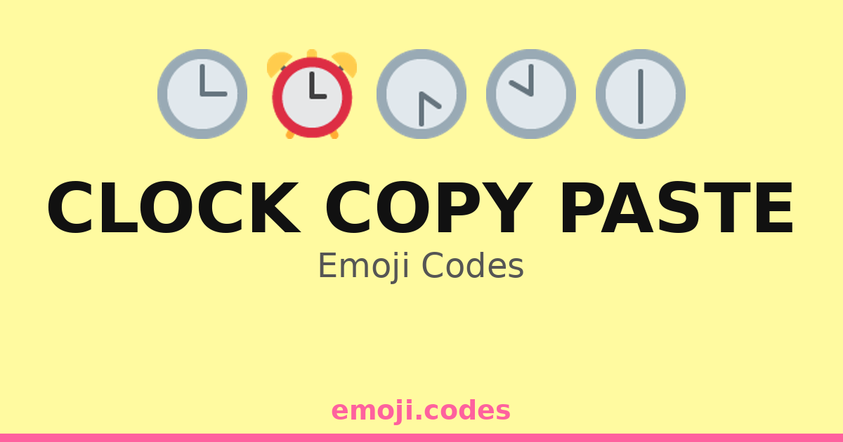 Clock Copy Paste Emoji Codes πππ₯ οΈ β 393 Combinations to Copy & Paste