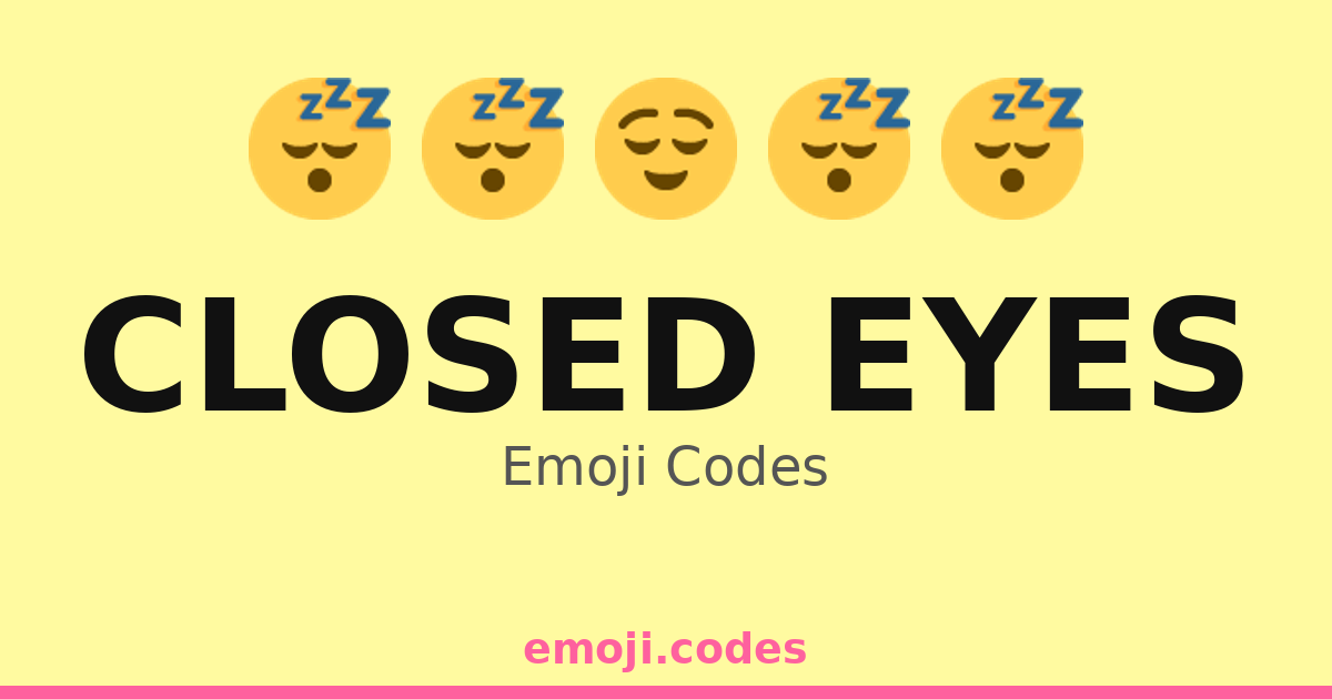 Closed Eyes Emoji Codes 😌🌅🍃 — 228 Combinations to Copy & Paste