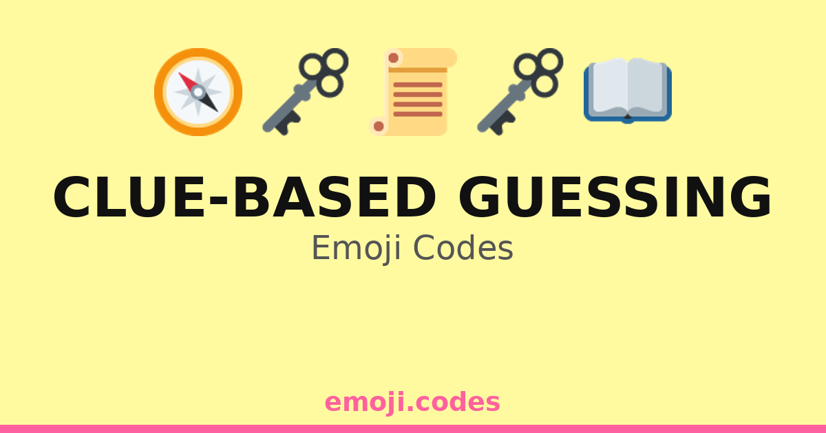 Clue-Based Guessing Emoji Codes 📖🧩🔍🤔 — 322 Combinations to Copy & Paste