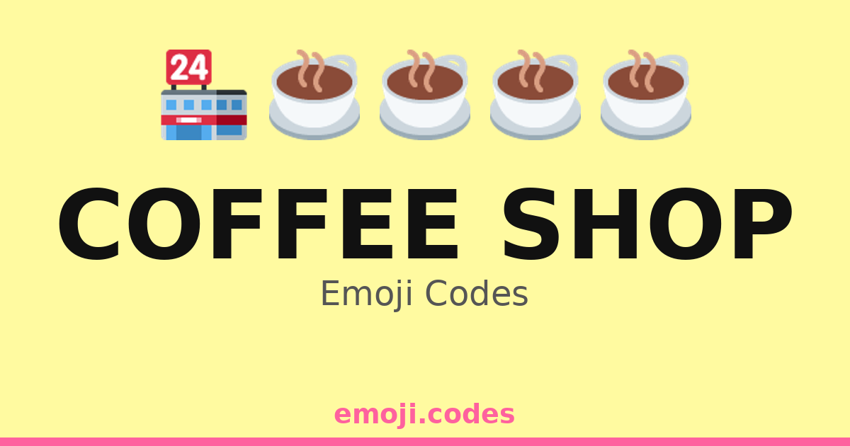 Coffee Shop Emoji Codes 🏪☕📖 — 238 Combinations to Copy & Paste
