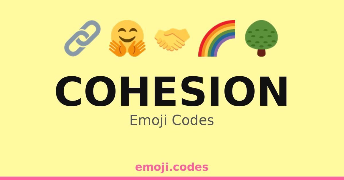 Cohesion Emoji Codes ๐๐ค๐ญ โ 182 Combinations to Copy & Paste