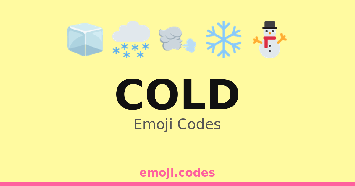 Cold Emoji Codes 🌨️🌬️ ️☃️ — 384 Combinations to Copy & Paste