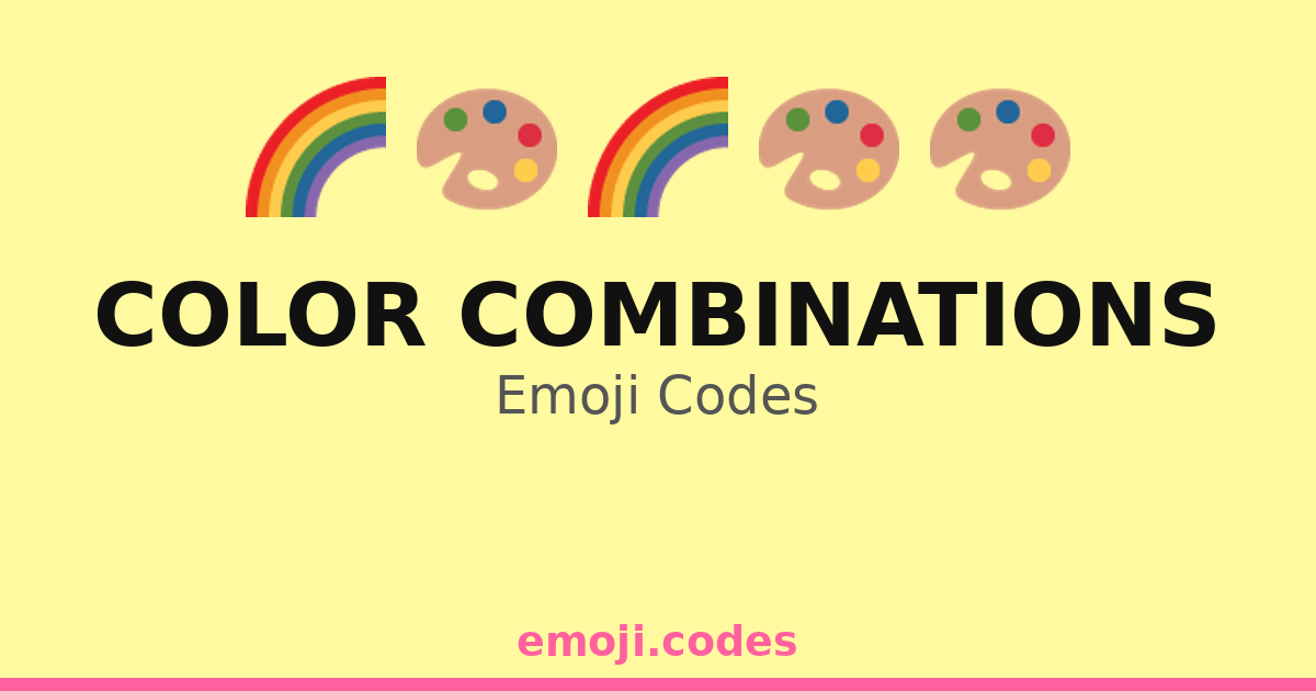 Color Combinations Emoji Codes 🌈🖍️🟠 — 219 Combinations to Copy & Paste