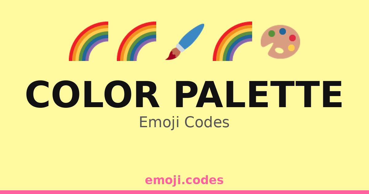 Color Palette Emoji Codes 🌈🌺🎨🖌️ — 186 Combinations to Copy & Paste