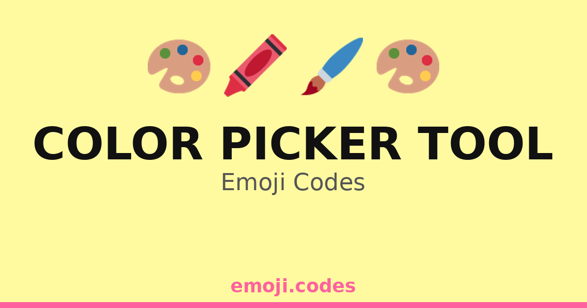 Color Picker Tool Emoji Codes 🎨🖌️🖼️🌈🖥️ — 228 Combinations to Copy & Paste