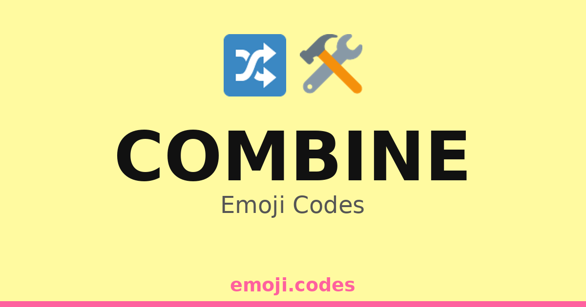 Combine Emoji Codes 🔀🔁 — 131 Combinations to Copy & Paste