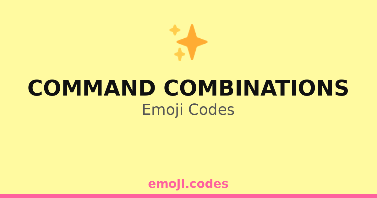 Command Combinations Emoji Codes 💻📈🔧 — 135 Combinations to Copy & Paste