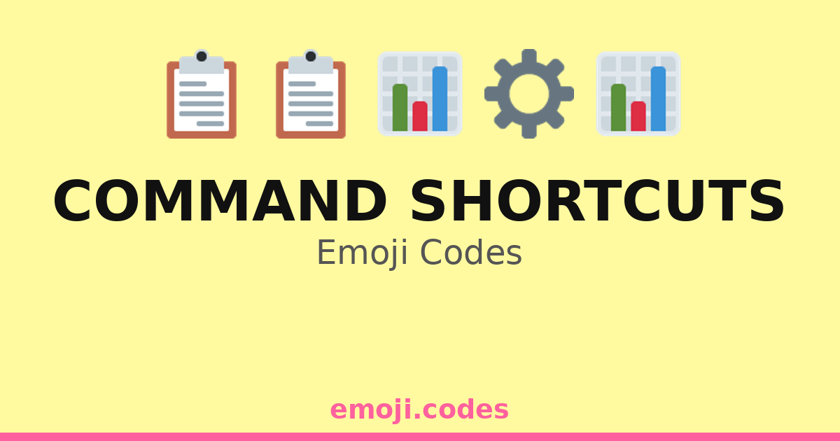 Command Shortcuts Emoji Codes 💻🖱️🔄📂 — 326 Combinations to Copy & Paste