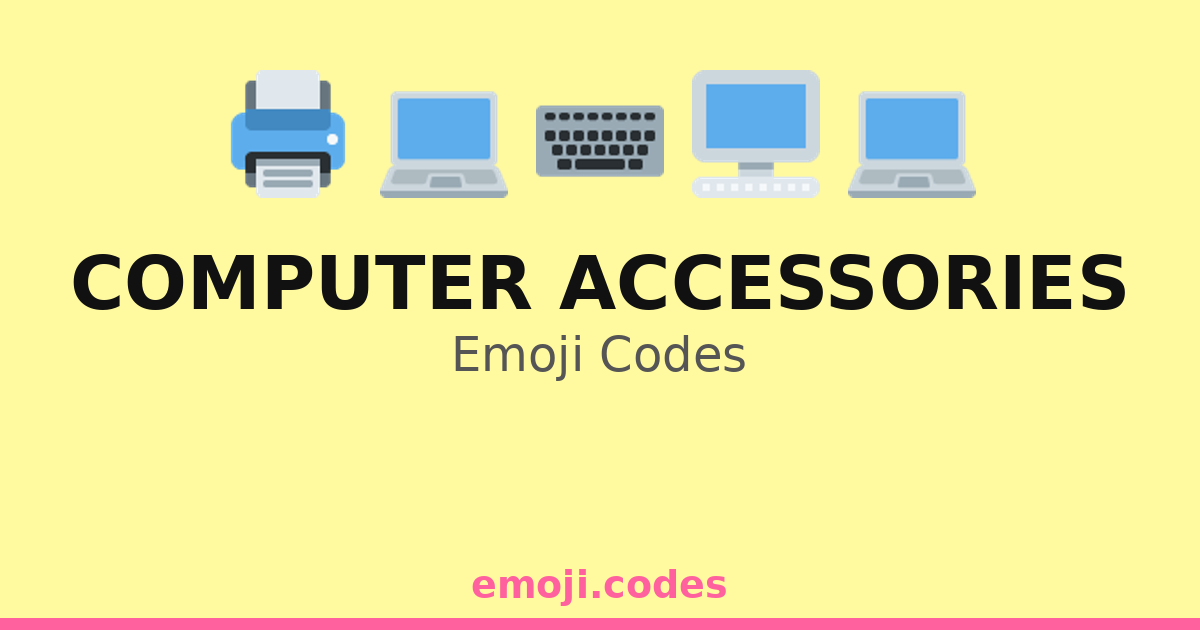 Computer Accessories Emoji Codes 🐭 — 439 Combinations to Copy & Paste