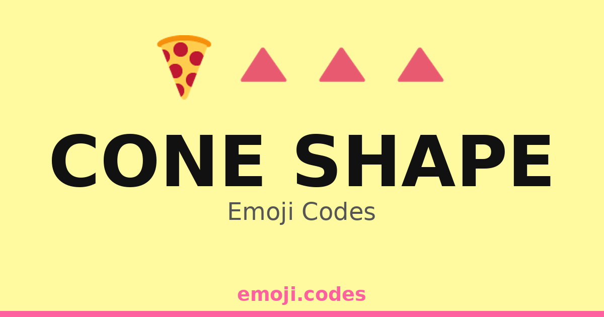 Cone Shape Emoji Codes 🍕🍕🍔 — 195 Combinations to Copy & Paste