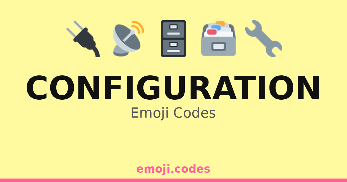 Configuration Emoji Codes 📡🔌📲 — 117 Combinations to Copy & Paste
