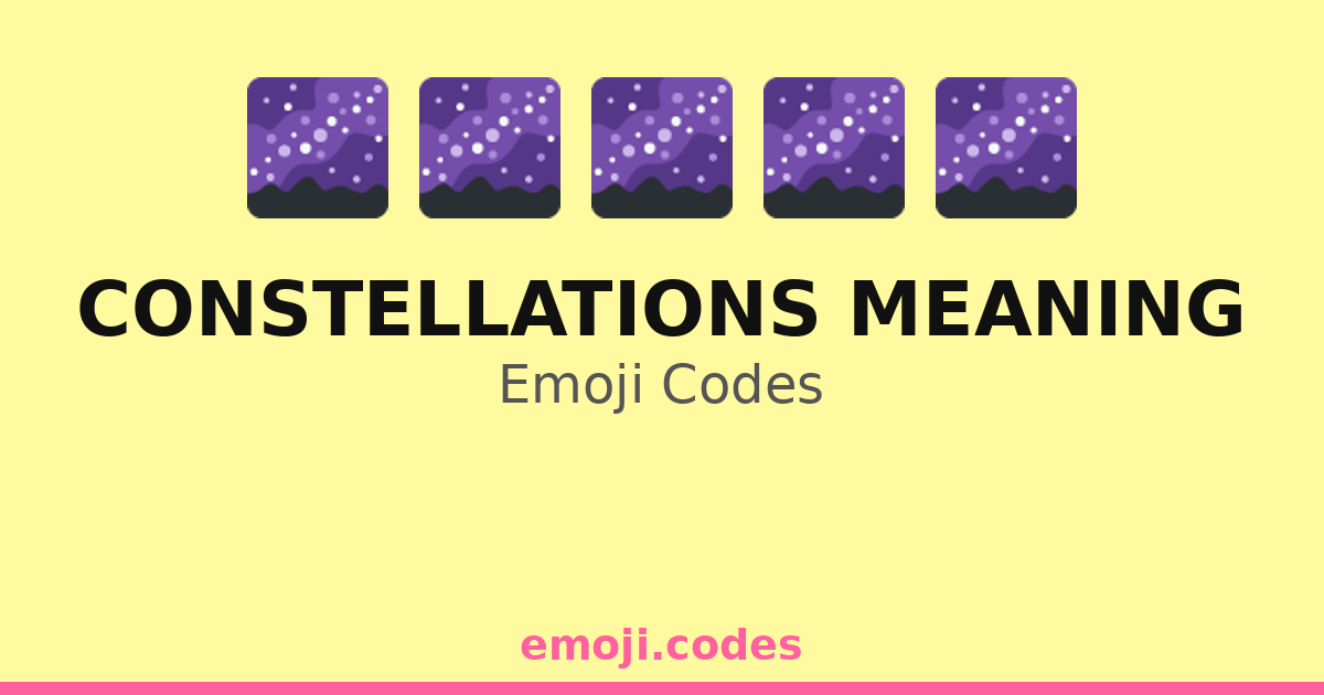 Constellations Meaning Emoji Codes ππππ§ β 216 Combinations to Copy & Paste