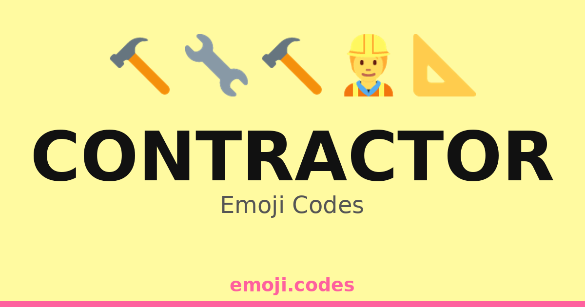Contractor Emoji Codes 🏗️🔧📋 — 342 Combinations to Copy & Paste