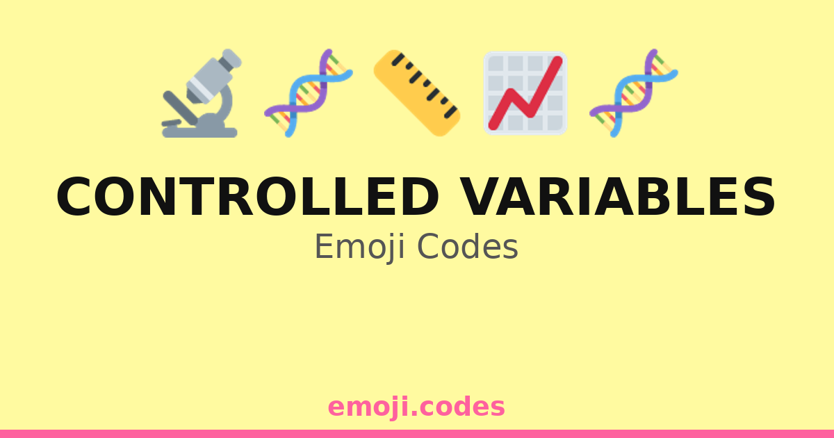 Controlled Variables Emoji Codes 📈🔬📏📝 — 104 Combinations to Copy & Paste