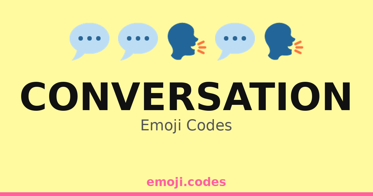 Conversation Emoji Codes 💱 — 373 Combinations to Copy & Paste