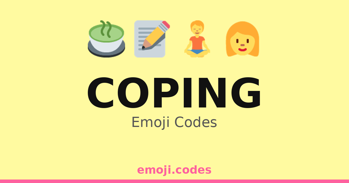 Coping Emoji Codes 🍵🍪🧁 — 123 Combinations to Copy & Paste