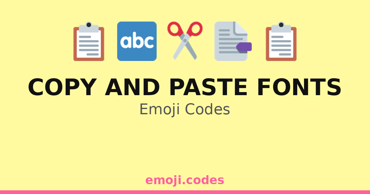 Copy And Paste Fonts Emoji Codes 📄 ️📋🔤 — 238 Combinations to Copy & Paste