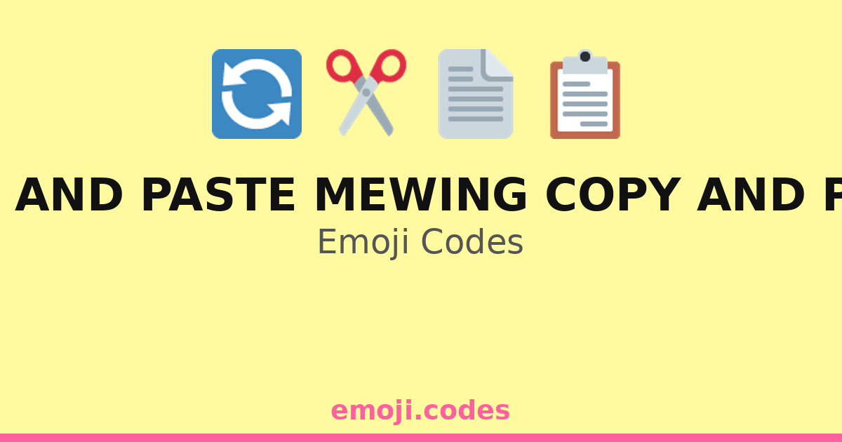 Copy And Paste Mewing Copy And Paste Emoji Codes π οΈππ β 305 ...