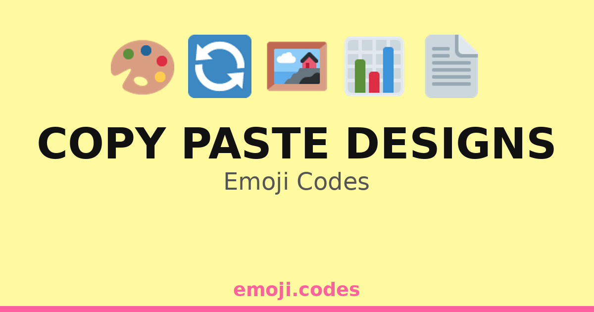 Copy Paste Designs Emoji Codes 🎨📊📈 — 178 Combinations to Copy & Paste