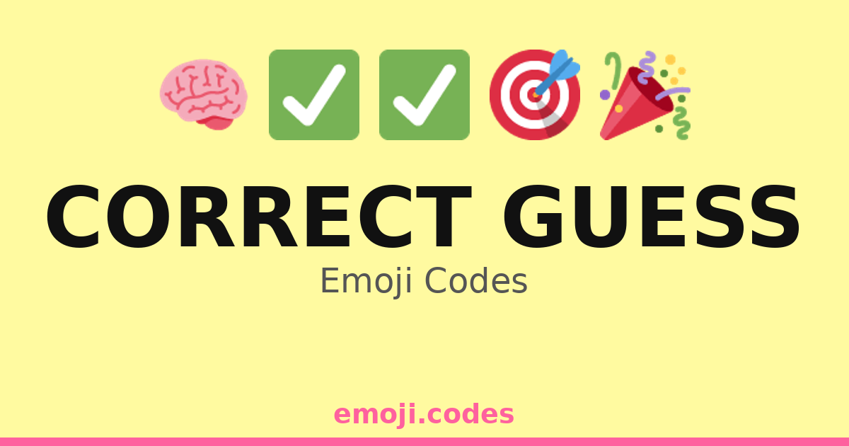 Correct Guess Emoji Codes 🎉 🧠 — 13 Combinations to Copy & Paste