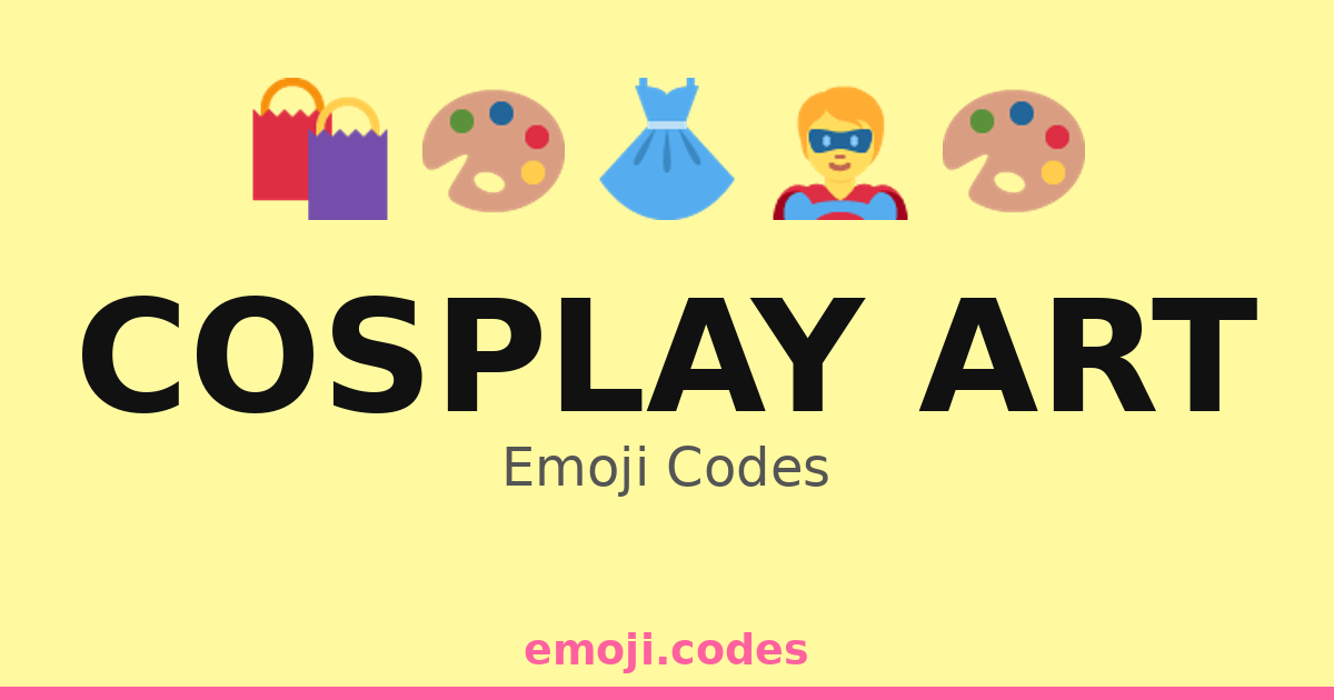 Cosplay Art Emoji Codes ๐๐ฆธโโ๏ธ๐ญ๐ โ 160 Combinations to Copy & Paste