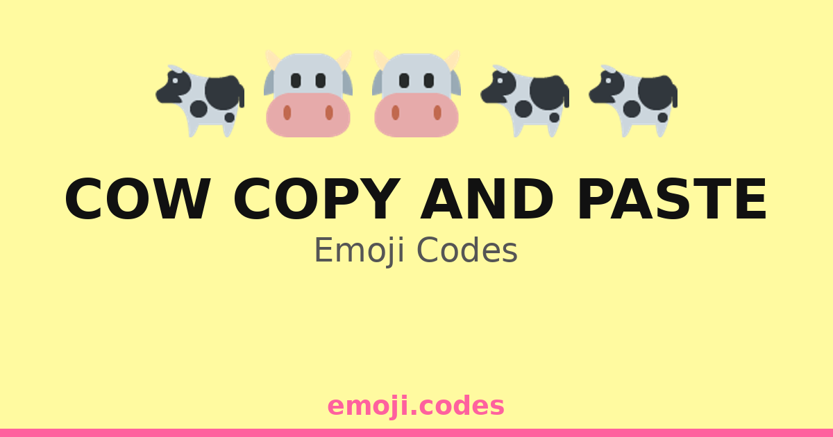 Cow Code In Excel Cow Copy And Paste Emoji Codes 🐄🐮📋📄 — 48 Combinations to Copy & Paste