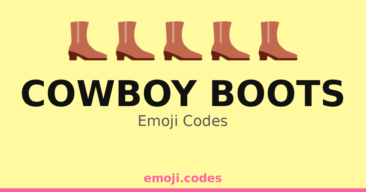 Cowboy Boots Emoji Codes 👢🌄 — 368 Combinations to Copy & Paste