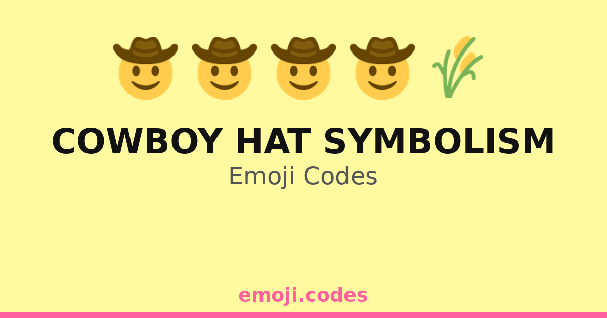 Cowboy Hat Symbolism Emoji Codes 🌄🤠🌅 — 166 Combinations to Copy & Paste